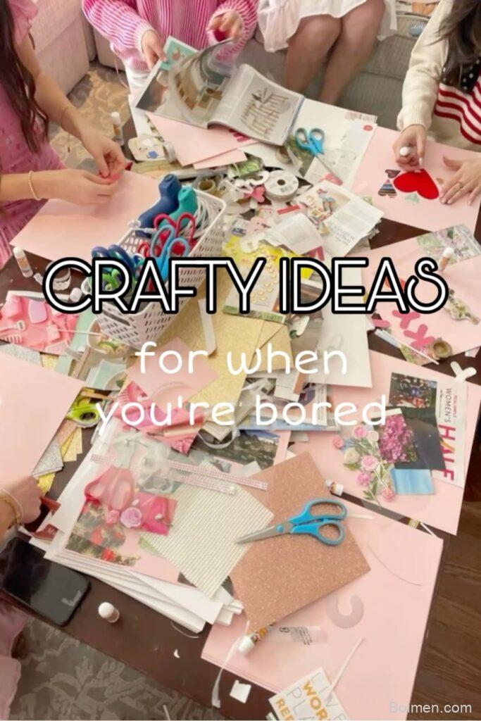cute crafts to do when bored